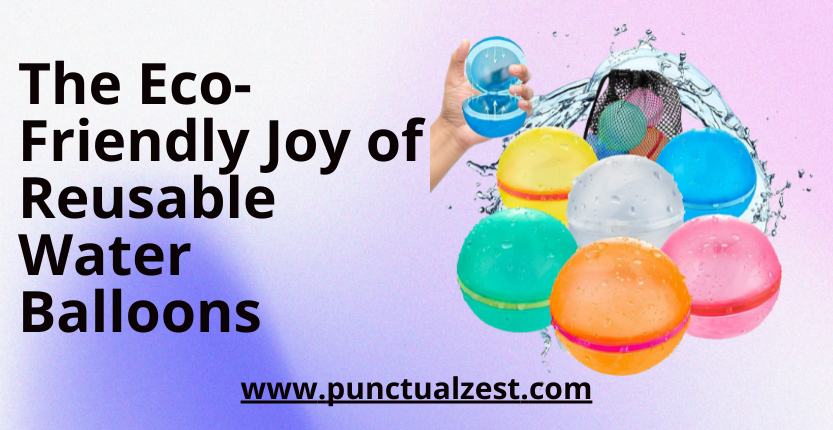 Read more about the article Ditch the Mess, Embrace Fun: The Eco-Friendly Joy of Reusable Water Balloons